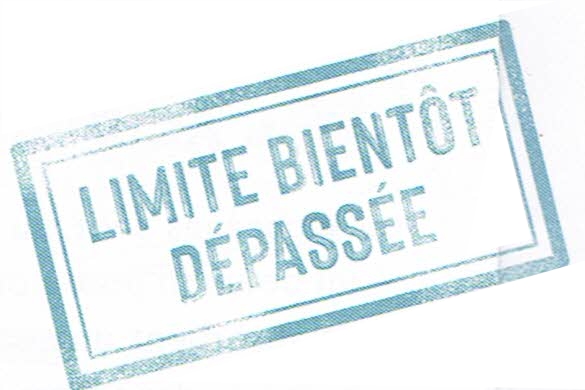 limite bientôt dépassée